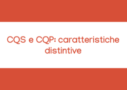 Corso online CQS e CQP: caratteristiche distintive
