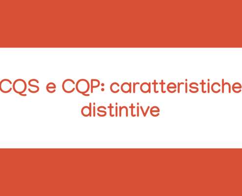 Corso online CQS e CQP: caratteristiche distintive