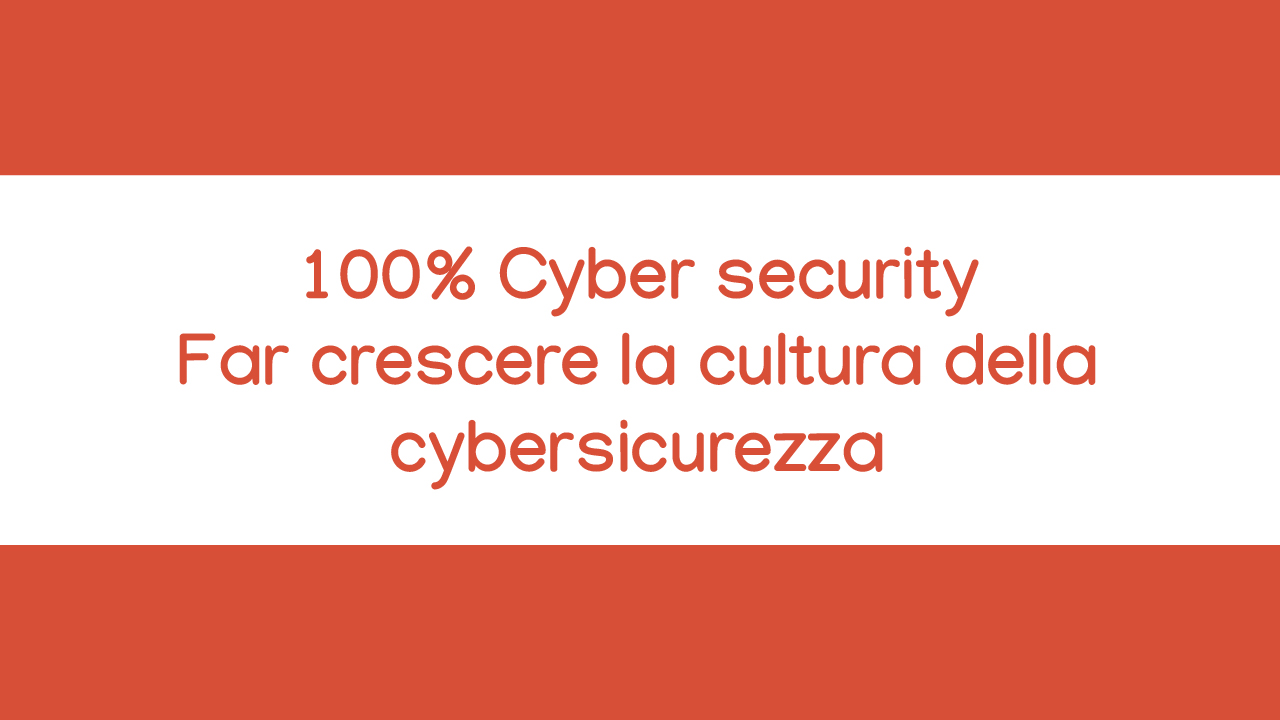 Corso Cyber security - Far crescere la cultura della cybersicurezza