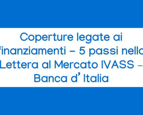 Corso online Coperture legate ai finanziamenti - 5 passi nella Lettera al Mercato IVASS - Banca d’Italia