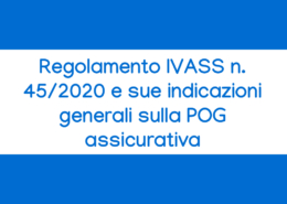 corso online IVASS 45 2020 e sue indicazioni sulla POG assicurativa
